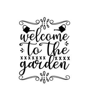 Welcome To The Garden Vinyl Decal